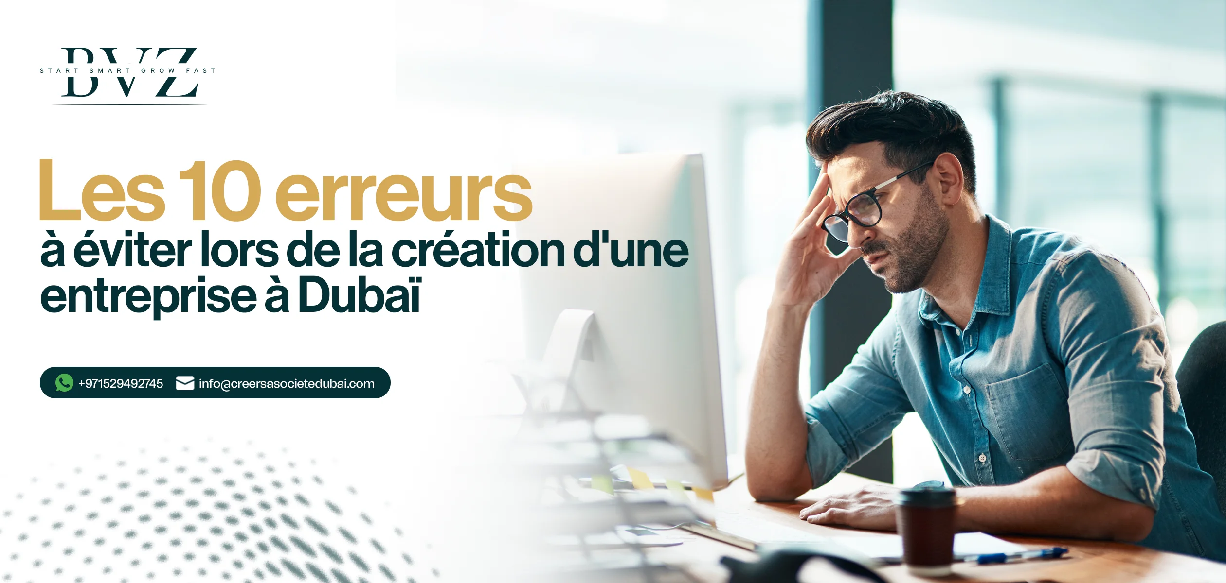 Les 10 erreurs à éviter lors de la création d'une entreprise à Dubaï
